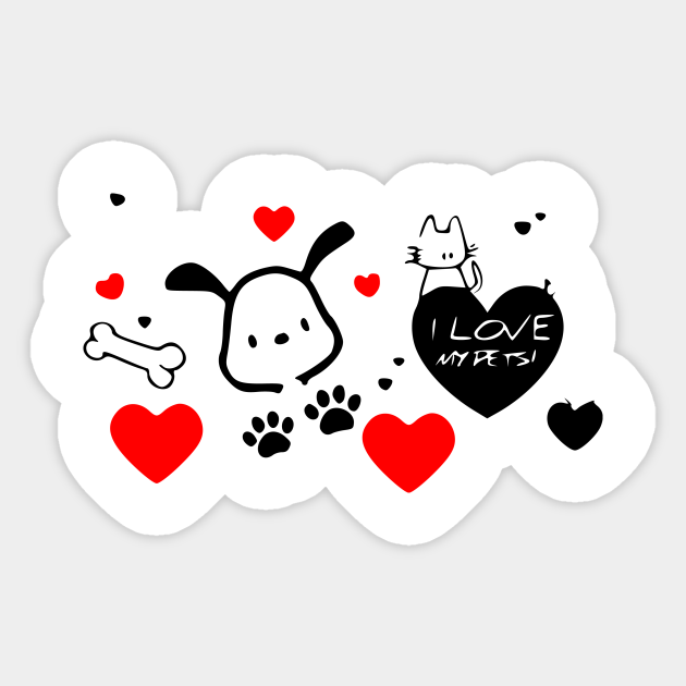 i love my pets I Love My Pets Sticker TeePublic